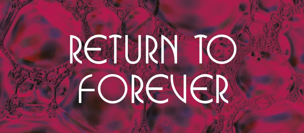 Schriftzug Return to Forever