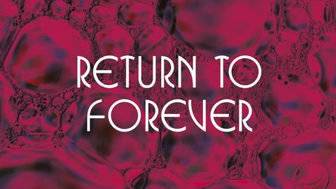 Schriftzug Return to Forever