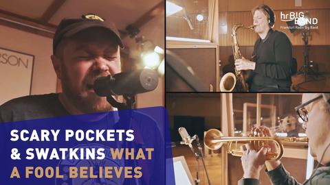 Scary Pockets mit Swatkins "What a fool believes"